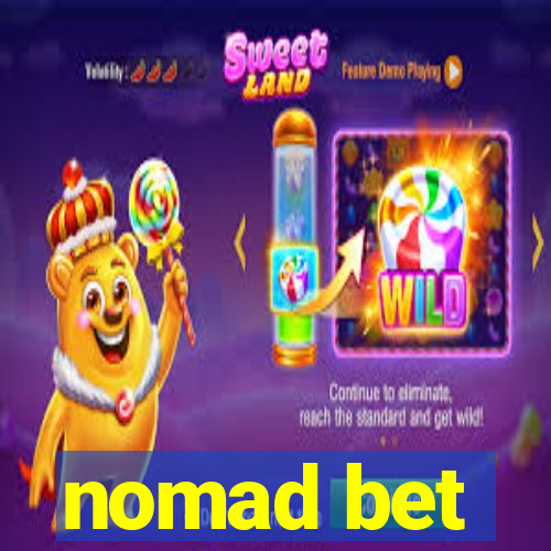 nomad bet